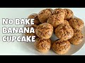 HOW TO MAKE BANANA CUPCAKE WITHOUT OVEN | QUICK AND EASY RECIPE