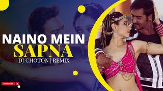 Naino Mein Sapna - Remix | DJ Choton | 2023 Old Remix | Ajay Devgn | Shreya Ghoshal | Himmatwala