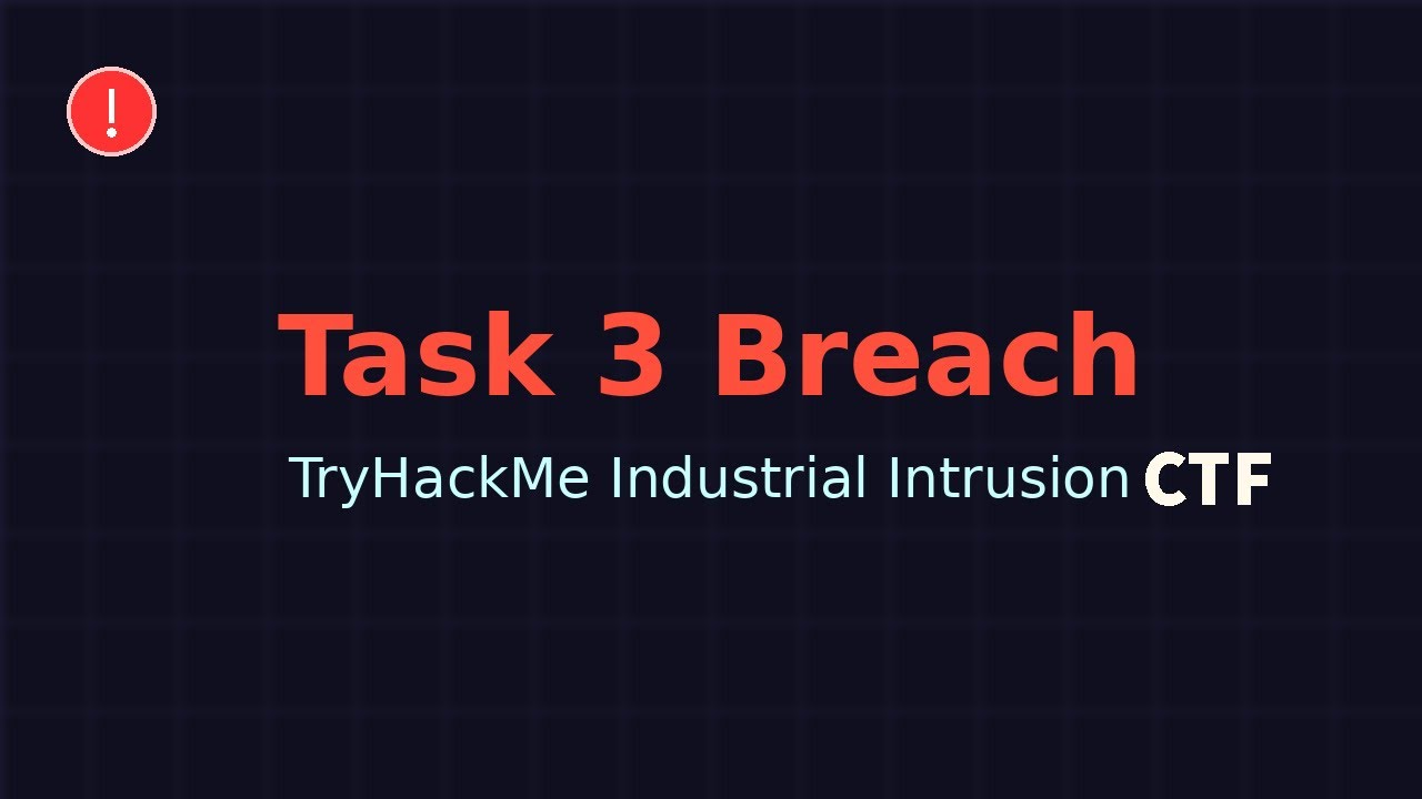 TryHackMe Industrial Intrusion CTF – Task 3 Breach Walkthrough - YouTube