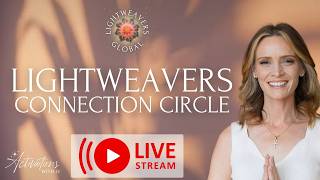 Lightweavers Connection Circle | May 31, 2026