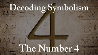 Decrypting Symbolism  - The Number 4