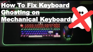How To Fix Keyboard Ghosting on Mechanical Keyboards