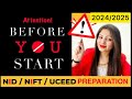 Nid  nift  uceed 202425 aspirants  do watch  3 important things before you start  preparation