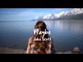 Maybe - Jake Scott (Lyrics)