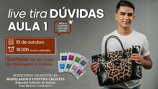 🔴LIVE DE DÚVIDAS AULA 1 - MINICURSO GRATUITO COSTURA CRIATIVA COM MENINO COSTUREIRO TER 10/10 18H