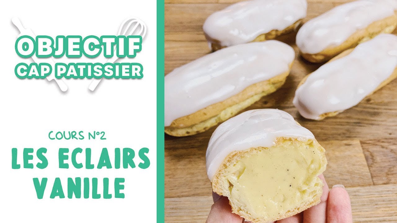 OBJECTIF CAP PÂTISSIER n°2 : Les éclairs