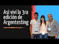 Así viví la tercera edición de Argentesting