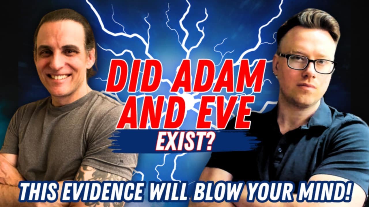 A Scientific Case For Adam & Eve: This Evidence Will Blow Your Mind - Donny Budinsky & Matt Nailor