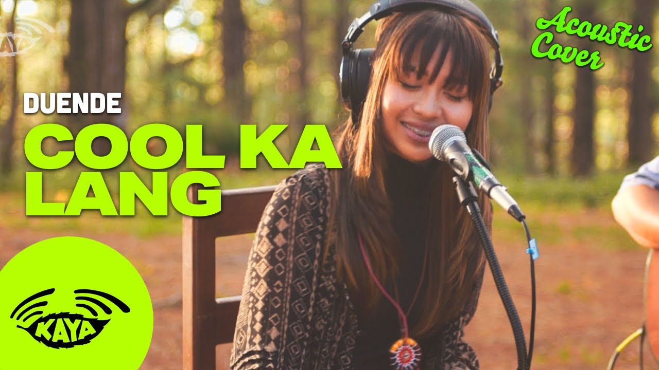 Duende Cool Ka Lang By Prettier Than Pink Acoustic Cover Kaya Duende Cool Ka Lang By Prettier Than Pink Acoustic Cover Kaya
