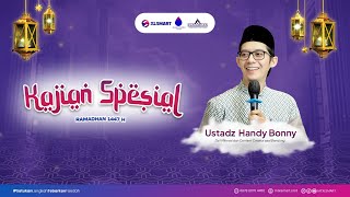 Meraih Lailatul Qadr Di Tengah Kesibukan  Ust Handy Bonny  Kajian Spesial Ramadhan 1447 H