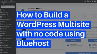 How to Create a WordPress Multisite With No Code Using Bluehost (2021)