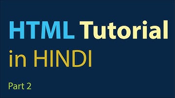 HTML Tutorial for Beginners in Hindi - Part 2