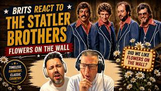 BRIT POPS REACT The Statler Brothers | Flowers On The Wall  FIRST TIME HEARING
