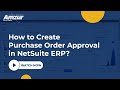How to create purchase order approval in netsuite erp  amzur netsuite solutions