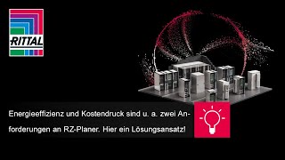 Energieeffizienz und Kostendruck sind u. a. zwei Anforderungen an RZ-Planer. Hier ein Lösungsansatz!