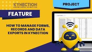 How to Manage Forms, Records and Data Exports in Kynection