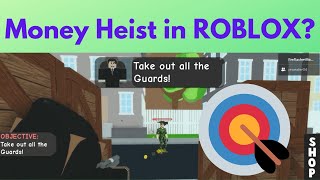 Money Heist in ROBLOX? (this game sucked!)