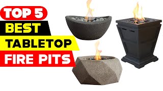 Top 5 Best Tabletop Fire Pits Reviews of 2024