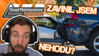 ZAVINIL JSEM NEHODU? | SIMULÁTOR SILNIČÁŘŮ | Road Maintenance Simulator #02