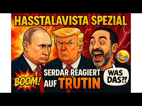 Hasstalavista-Serdar reagiert auf Trutin