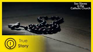 Testify systemic abuse | Sex Slaves in the Catholic Church 2/2 | True Story Documentary Channel