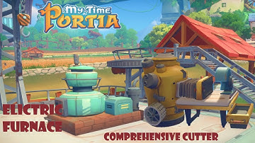My Time At Portia - P46 - Albert Proposal + Electric Furnace + Comprehensive  Cutter + Coop Built.