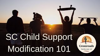 SC Child Support Modification 101