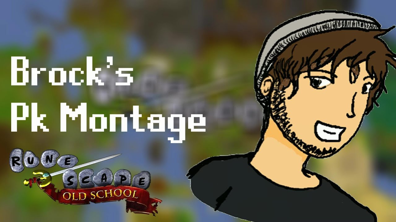 Brock's Pk Montage - OSRS (RuneScape 2007)