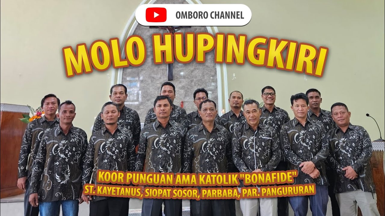 Koor MOLO HUPINGKIRI,  Punguan Ama Katolik BONAFIDE, Stasi Siopat Sosor, Samosir.