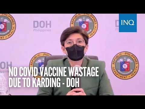 No COVID vaccine wastage due to Karding - DOH