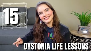 15 Lessons I've Learned in the Past 15 Years of Living with Dystonia