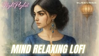 2026 Lost In Moonlight 🌙 | Ultimate Mind Sad Relaxing Hindi Lofi Beats | Study, Sleep &amp; Chill Vibe 