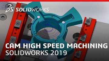CAM High Speed Machining - SOLIDWORKS 2019