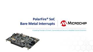 PolarFire® SoC | Bare Metal Interrupts: Using CLINT Interrupts