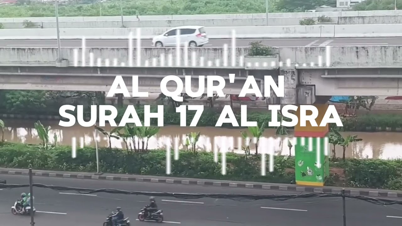 AL QURAN SURAH 17 AL ISRA 