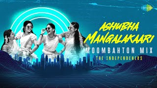 Ashubha Mangalakaari - Moombahton Mix | Super Sharanya | Justin Varghese | The Independeners