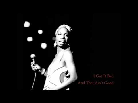 Nina Simone - I Got It Bad (And That Ain't Good)
