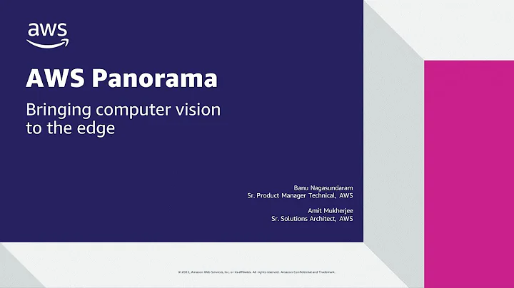 Improve your operations with computer vision at the edge, with AWS Panorama - AWS Online Tech Talks