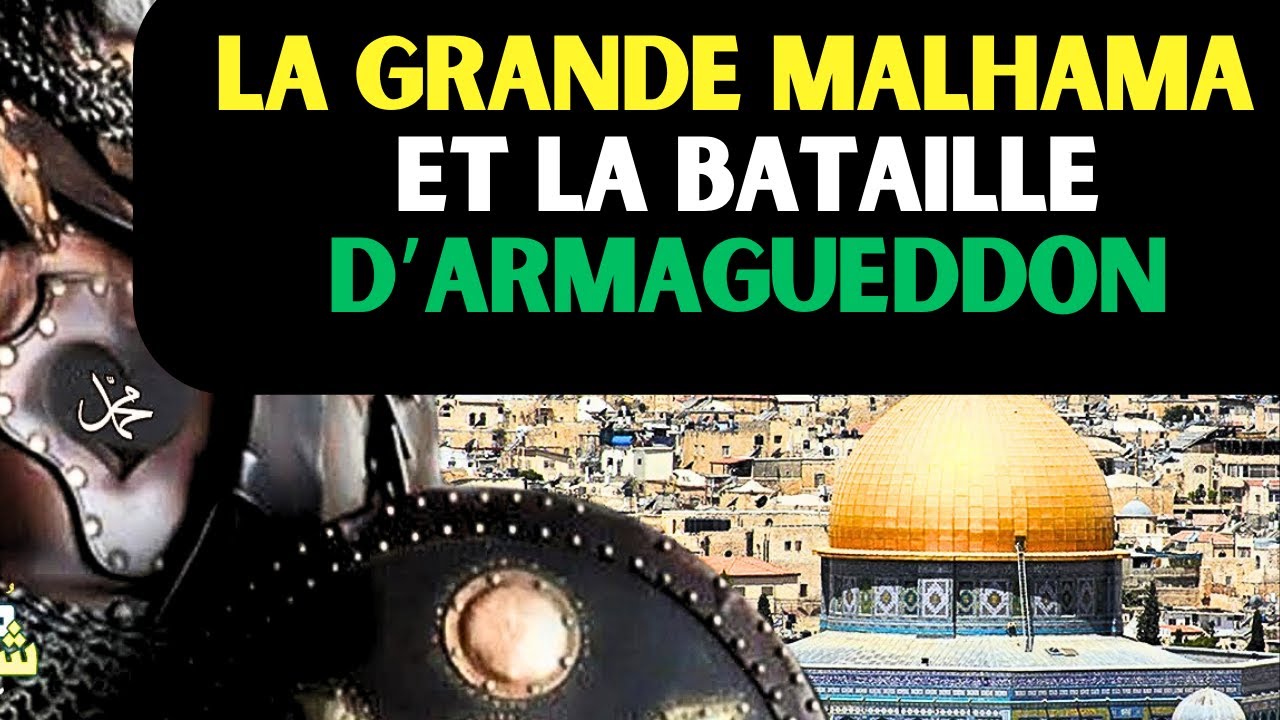 LA GRANDE MALAHAMA ET LA BATAILLE D'ARMAGUEDDON