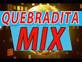 LO MEJOR DE LA MUSICA DE QUEBRADITA EN ESTE QUEBRADITA MIX