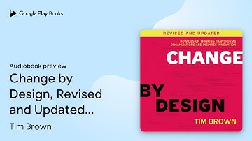 Change by Design, Revised and Updated: How… by Tim Brown · Audiobook preview