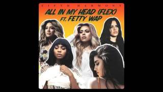 Fifth Harmony - All In My Head (Flex) (Off.Inst)Prod.by StarGate, Benny Blanco & Sir Nolan