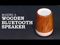 Making a Wooden Bluetooth Speaker