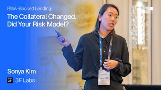 RWA-Backed Lending: The Collateral Changed. Did Your Risk Model | Sonya Kim & 3F | DAYS 2026