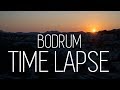 Bodrum Time Lapse