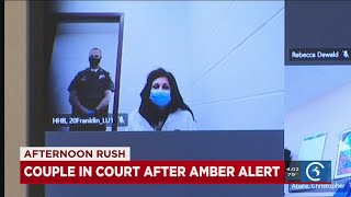 VIDEO: Couple charged in connection to Amber Alert face a judge