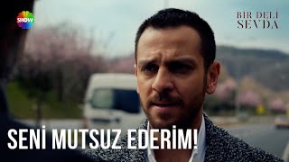Ablamı Bir Daha Mutsuz Görürsem Olacaklardan Ben Sorumlu Değilim Enişte Bir Deli Sevda
