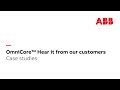 OmniCore™ Hear it from our customers – case studies