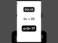 Solve This Fast! If 4x = 20, What Is x + 3? #maths #mathshorts #shortsfeed #shorts #ytshorts #exam