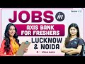 Axis Bank Hiring in Uttar Pradesh | Direct Bank Jobs in Lucknow &amp; Noida | Apply Now |By Udisha Ma'am